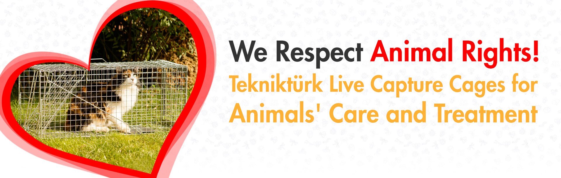 We Respect Animal Rights! Teknikturk Live Capture Cages for Animals' Care and Treatment